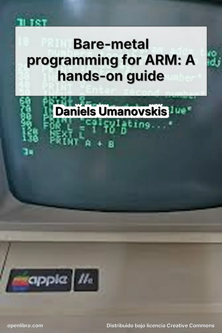 Bare-metal programming for ARM: A hands-on guide es un libro técnico que aborda el desarrollo de software sin sistema operativo para procesadores ARM, centrándose específicamente en la arquitectura ARMv7-A.