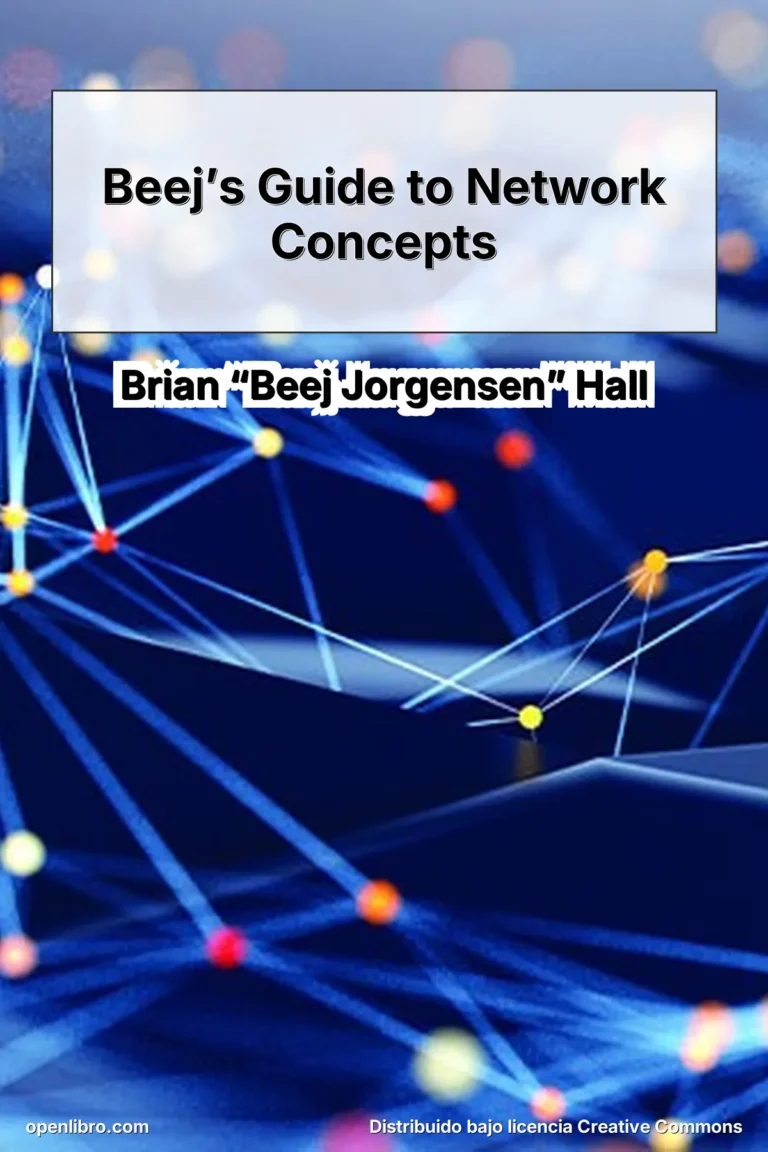 Beej’s Guide to Network Concepts es una guía introductoria orientada a explicar los principios fundamentales de las redes de computadoras, utilizando Python como lenguaje de apoyo para ilustrar algunos ejemplos prácticos.