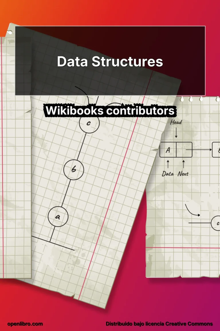 Data Structures es un libro educativo elaborado a partir de contenidos del proyecto Wikibooks.