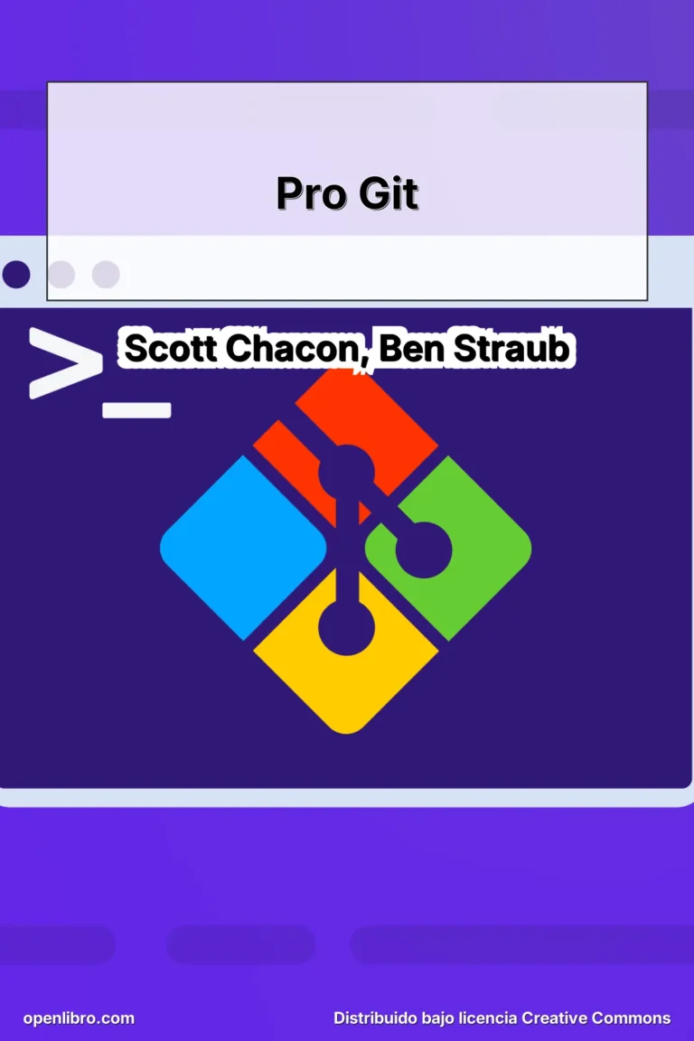 Pro Git es un libro técnico dedicado a explicar Git desde sus fundamentos hasta sus aspectos más avanzados.