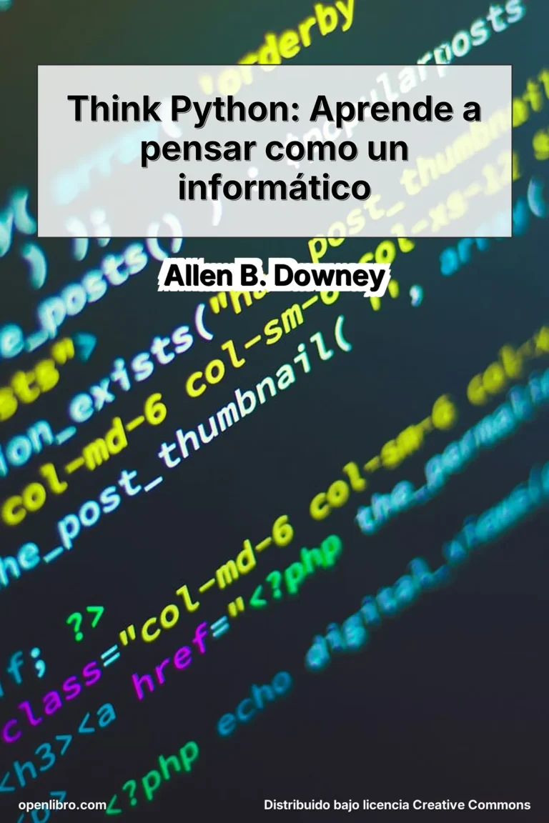 Think Python: Aprende a pensar como un informático es un libro introductorio que enseña programación desde una perspectiva conceptual, priorizando el pensamiento computacional por encima del dominio inmediato del lenguaje.