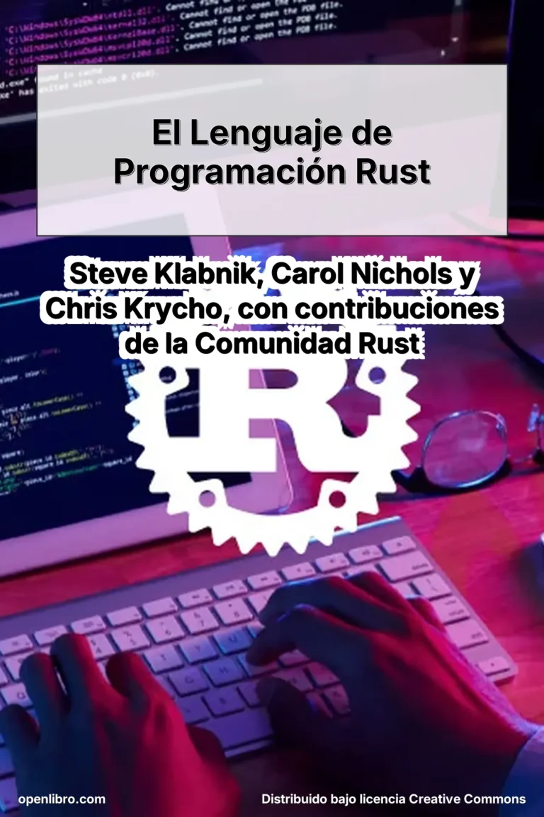 El Lenguaje de Programación Rust es una obra introductoria oficial sobre Rust, escrita por Steve Klabnik, Carol Nichols y Chris Krycho, con contribuciones de la comunidad Rust