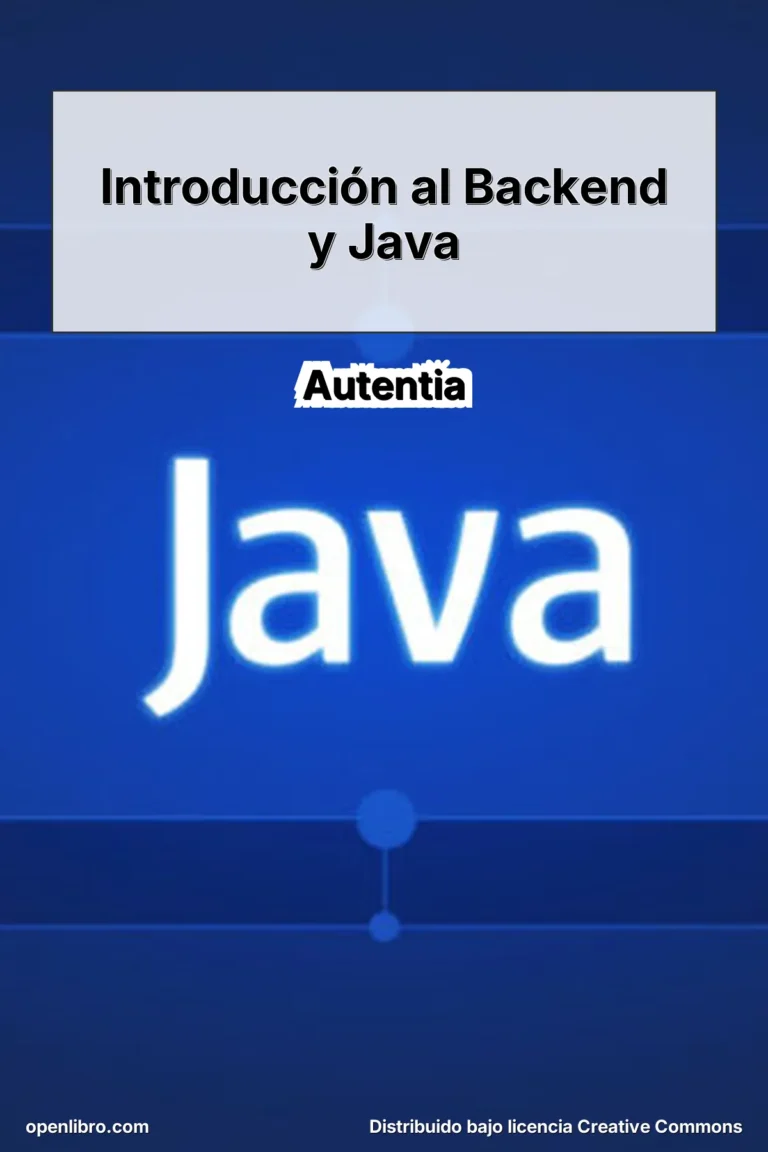 Introducción al Backend y Java es una guía técnica orientada a comprender los fundamentos del desarrollo backend utilizando Java como lenguaje principal.
