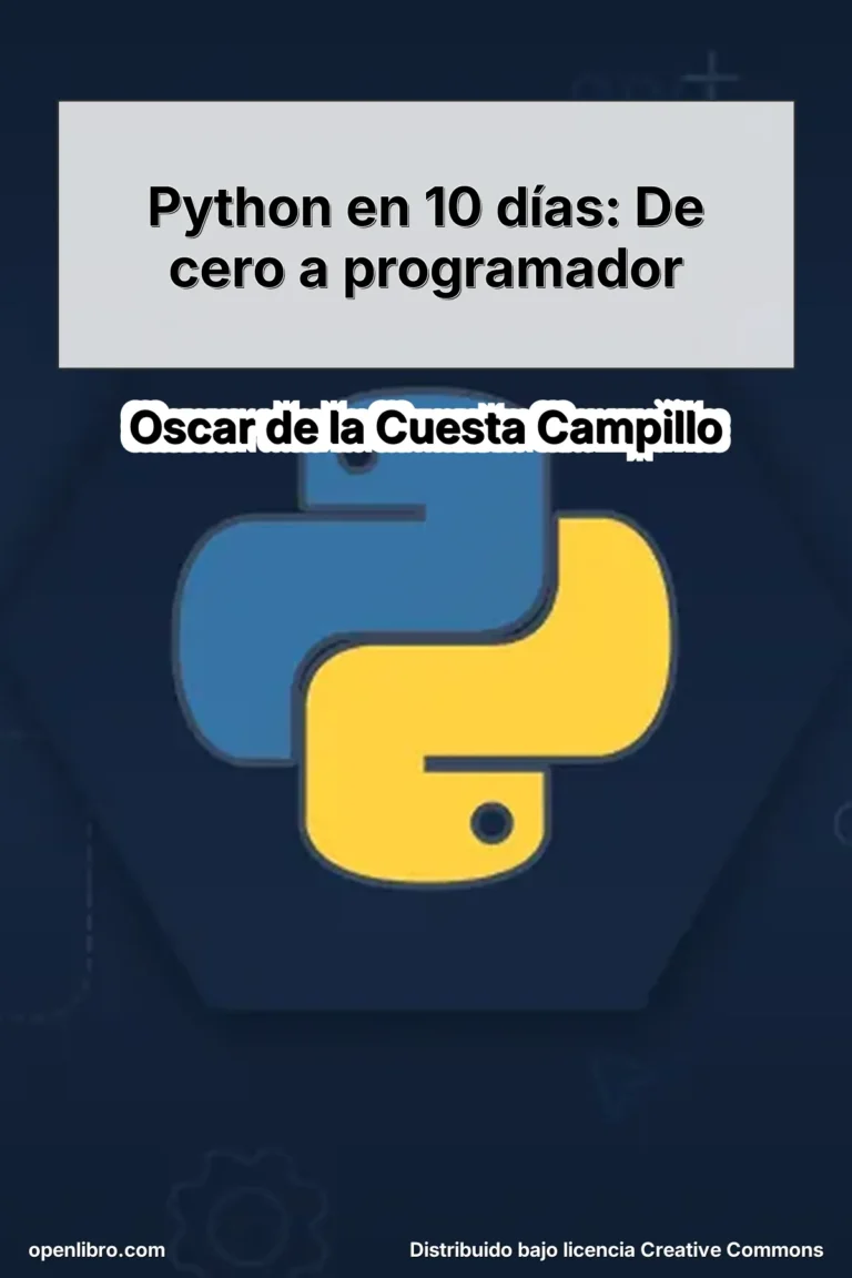 Python en 10 días: De cero a programador es una guía diseñada para llevar al lector desde los fundamentos del lenguaje hasta un nivel intermedio en un periodo estructurado de diez jornadas de aprendizaje.