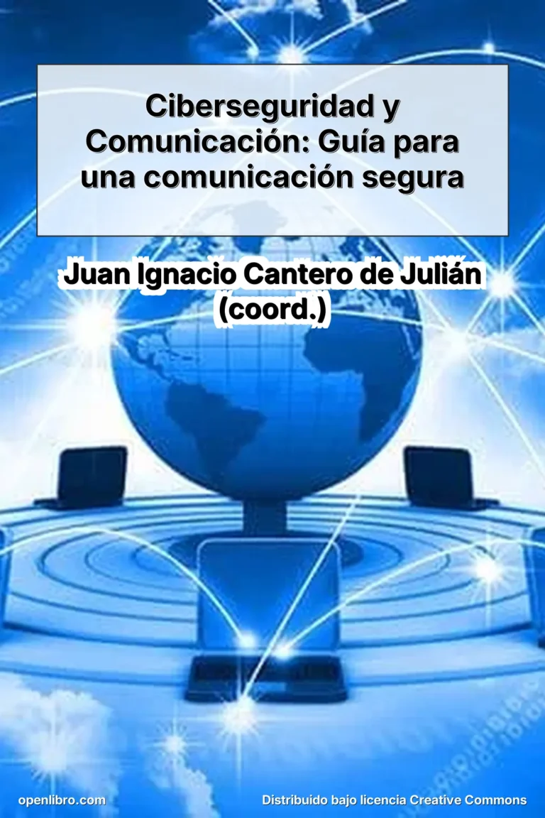 Este libro es una guía que aborda la ciberseguridad desde una perspectiva comunicativa